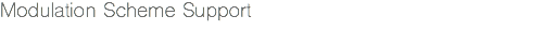 Modulation Scheme Support